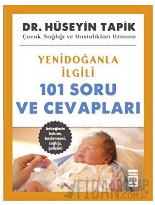 Yenidoğanla İlgili 101 Soru ve Cevapları Hüseyin Tapik