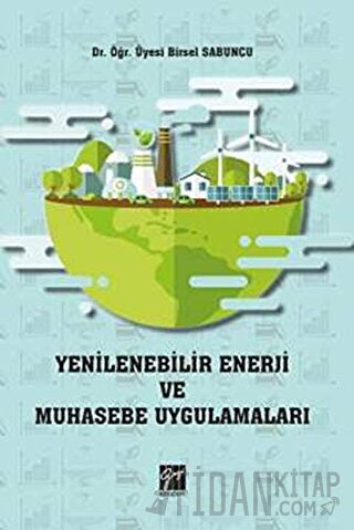 Yenilenebilir Enerji ve Muhasebe Uygulamaları Birsel Sabuncu