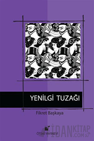 Yenilgi Tuzağı (Ciltli) Fikret Başkaya