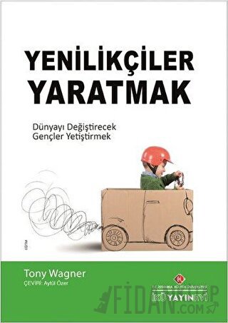 Yenilikçiler Yaratmak Tony Wagner