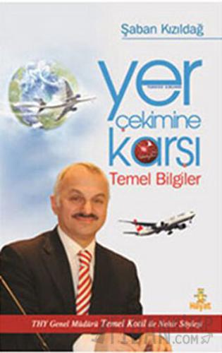 Yer Çekimine Karşı Temel Bilgiler Şaban Kızıldağ