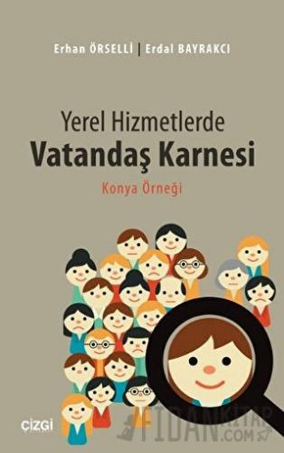 Yerel Hizmetlerde Vatandaş Karnesi Erdal Bayrakçı