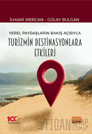 Yerel Paydaşların Bakış Açısıyla Turizmin Destinasyonlara Etkileri Gül