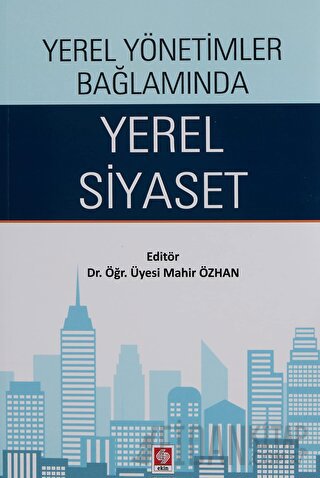 Yerel Yönetimler Bağlamında Yerel Siyaset Mahir Özhan