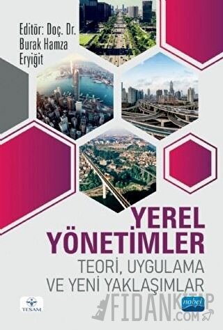 Yerel Yönetimler - Teori Uygulama ve Yeni Yaklaşımlar Burak Hamza Eryi