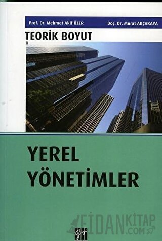 Yerel Yönetimler - Teorik Boyut Mehmet Akif Özer