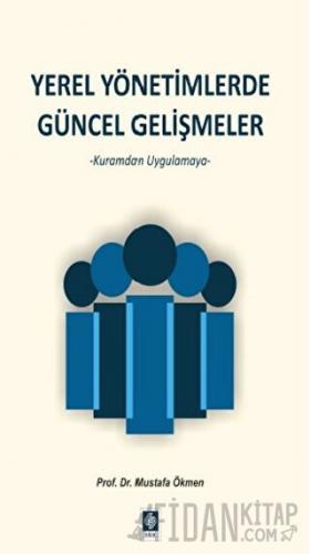 Yerel Yönetimlerde Güncel Gelişmeler Mustafa Ökmen