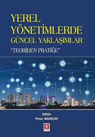 Yerel Yönetimlerde Güncel Yaklaşımlar Pınar Akarçay