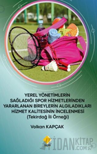 Yerel Yönetimlerin Sağladığı Spor Hizmetlerinden Yararlanan Bireylerin