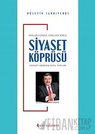 Yerelden Genele Genelden Yerele Siyaset Köprüsü Hüseyin Tanrıverdi