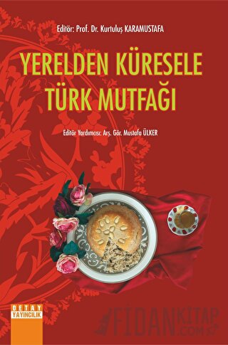 Yerelden Küresele Türk Mutfağı Kurtuluş Karamustafa