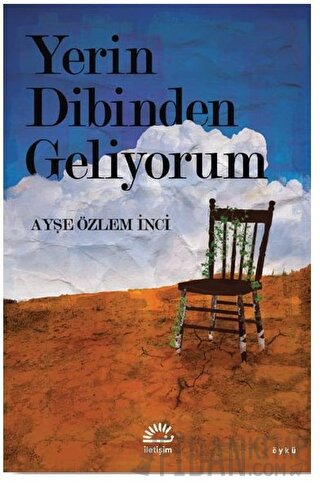 Yerin Dibinden Geliyorum Ayşe Özlem İnci