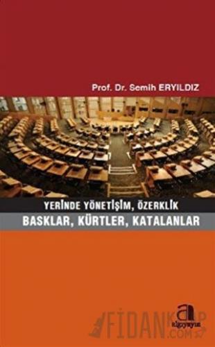 Yerinde Yönetişim, Özerklik Semih Eryıldız