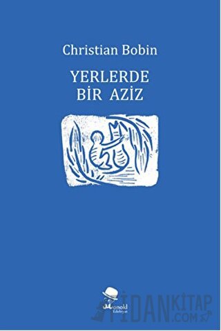 Yerlerde Bir Aziz Christian Bobin