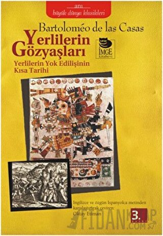 Yerlilerin Gözyaşları Bartolomeo De Las Casas