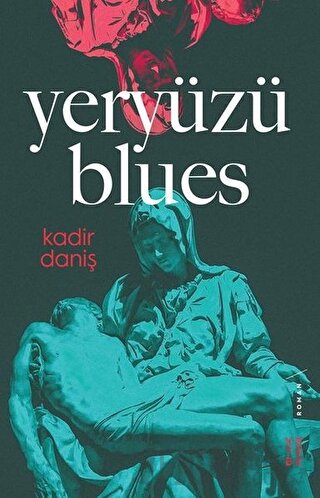 Yeryüzü Blues Kadir Daniş