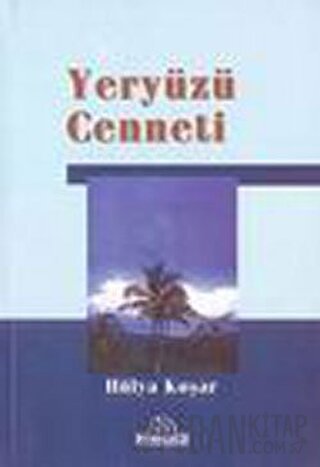 Yeryüzü Cenneti Hülya Koşar