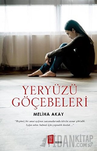 Yeryüzü Göçebeleri Meliha Akay