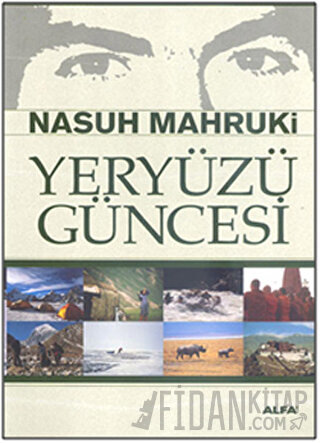 Yeryüzü Güncesi Nasuh Mahruki