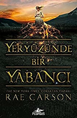 Yeryüzünde Bir Yabancı Rae Carson