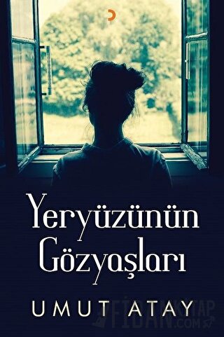 Yeryüzünün Gözyaşları Umut Atay