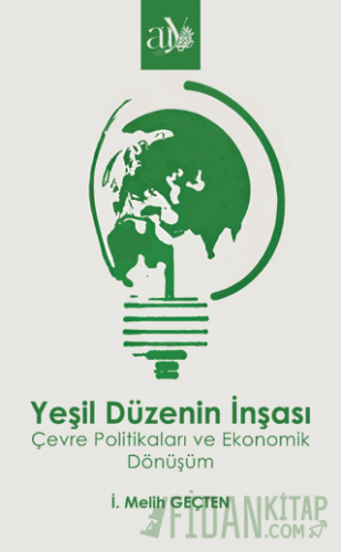 Yeşil Düzenin İnşası İ. Melih Geçten