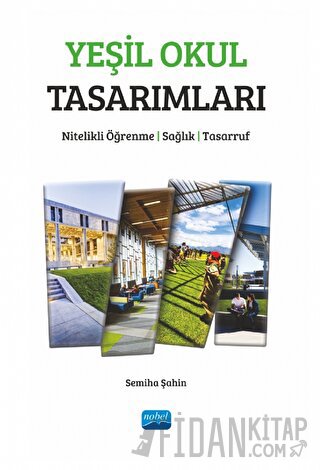 Yeşil Okul Tasarımları - Nitelikli Öğrenme, Sağlık, Tasarruf Semiha Şa