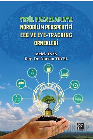 Yeşil Pazarlamaya Nörobilim Perspektifi EEG ve Eye-Tracking Örnekleri 