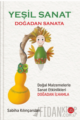 Yeşil Sanat – Doğadan Sanata Sabiha Kılınçarslan