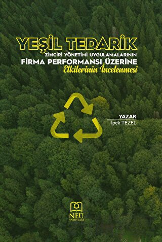 Yeşil Tedarik Zinciri Yönetimi Uygulamalarının Firma Performansı Üzeri