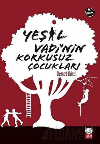 Yeşil Vadi’nin Korkusuz Çocukları Demet İkinci