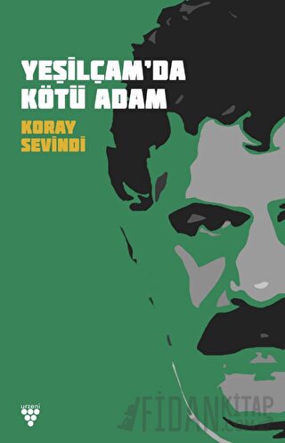 Yeşilcam'da Kötü Adam Koray Sevindi