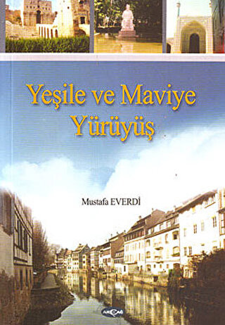 Yeşile ve Maviye Yürüyüş Mustafa Everdi