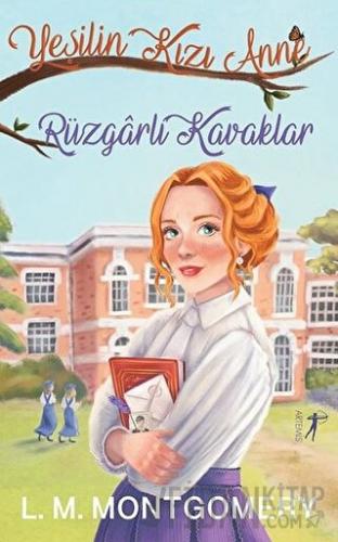 Yeşilin Kızı Anne 4 (Ciltli) Lucy Maud Montgomery