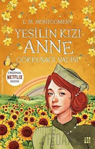 Yeşilin Kızı Anne 7 - Gökkuşağı Vadisi L. M. Montgomery