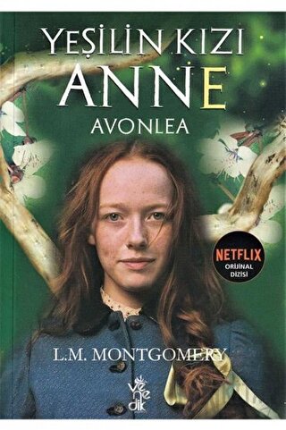 Yeşilin Kızı Anne - Avonlea L. M. Montgomery