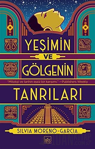 Yeşimin ve Gölgenin Tanrıları Silvia Moreno - Garcia