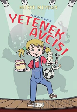 Yetenek Avcısı - Değerli Öyküler Merve Meydan