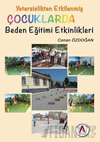 Yetersizlikten Etkilenmiş Çocuklarda Beden Eğitimi Etkinlikleri Canan 