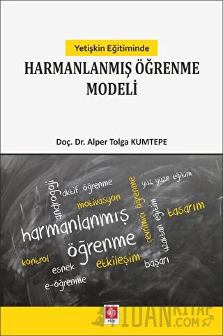 Yetişkin Eğitiminde Harmanlanmış Öğrenme Modeli Alper Tolga Kumtepe