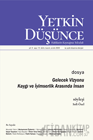 Yetkin Düşünce Dergisi Yıl: 3 Sayı: 12 Ekim, Kasım, Aralık 2020