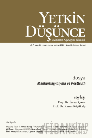 Yetkin Düşünce Dergisi Yıl: 7 Sayı 26 - Nisan, Mayıs, Haziran 2024