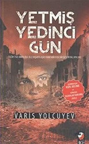 Yetmiş Yedinci Gün Varis Yolcuyev