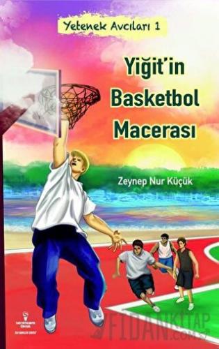 Yiğit'in Basketbol Macerası - Yetenek Avcıları 1 Zeynep Nur Çelik