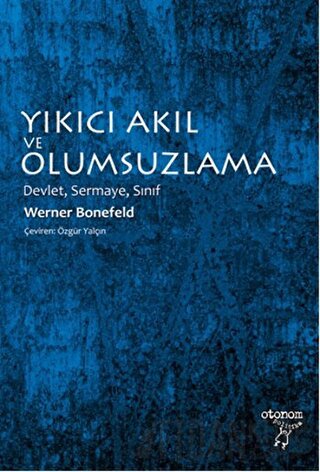 Yıkıcı Akıl ve Olumsuzlama Werner Bonefeld