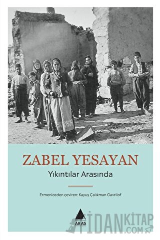 Yıkıntılar Arasında Zabel Yesayan