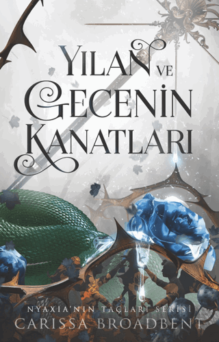 Yılan ve Gecenin Kanatları Carissa Broadbent