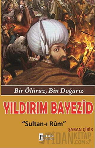 Yıldırım Bayezid: Sultan-ı Rum Şaban Çibir