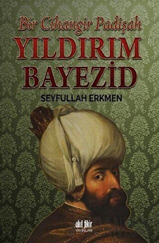 Yıldırım Bayezid Seyfullah Erkmen