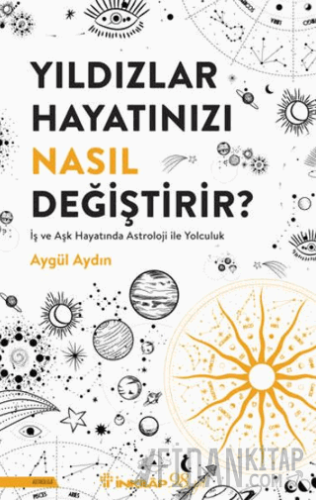 Yıldızlar Hayatınızı Nasıl Değiştirir? Aygül Aydın